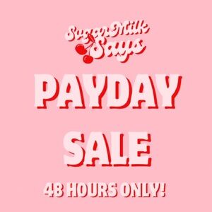 48 HOUR PAYDAY SALE!!!